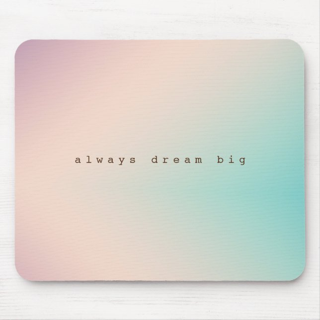 Peach Aqua Tie Dye Ombre inspirational dream quote Mouse Mat (Front)