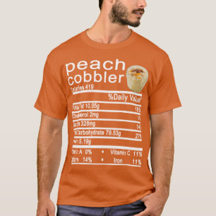 peach cobbler Nutrition Facts Funny Thanksgiving T-Shirt