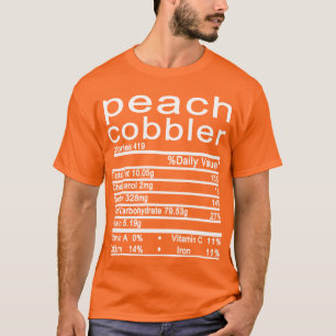 peach cobbler Nutrition Facts Funny Thanksgiving T-Shirt