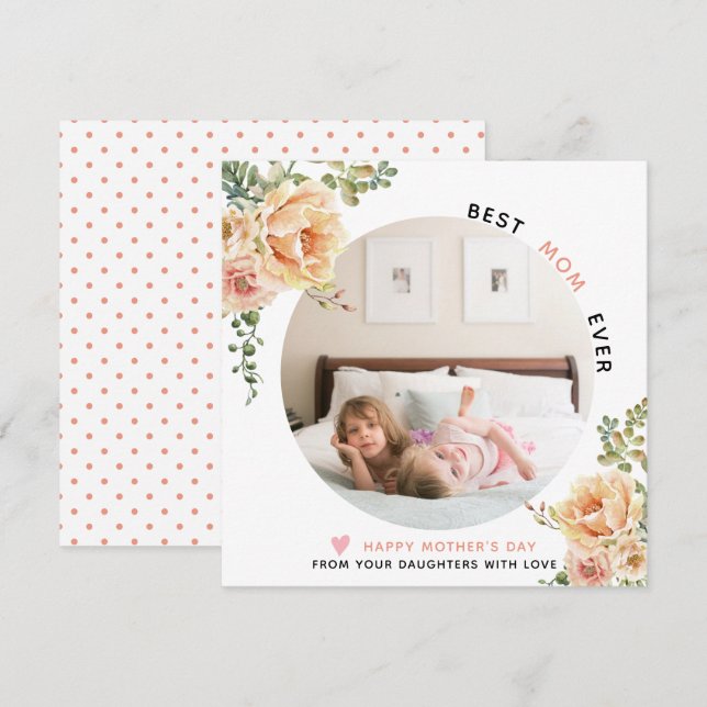 Peach flowers Best Mum Ever Mother's Day photo  Holiday Card (Front/Back)