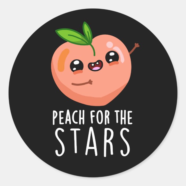Peach For The Stars Funny Fruit Pun Dark BG Classic Round Sticker (Front)