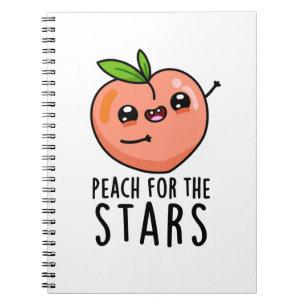 Peach For The Stars Funny Fruit Pun  Notebook