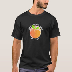Peach Fruit Print Apricot Peachy Gonna Kick At Te T-Shirt