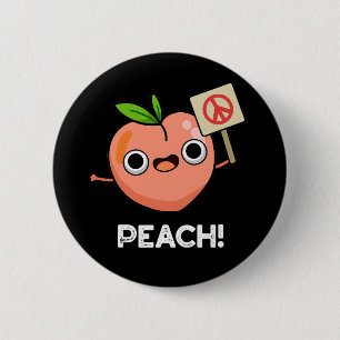 Peach Funny Peace Fruit Pun Dark BG 6 Cm Round Badge