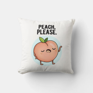 Peach Please Funny Fruit Pun  Cushion