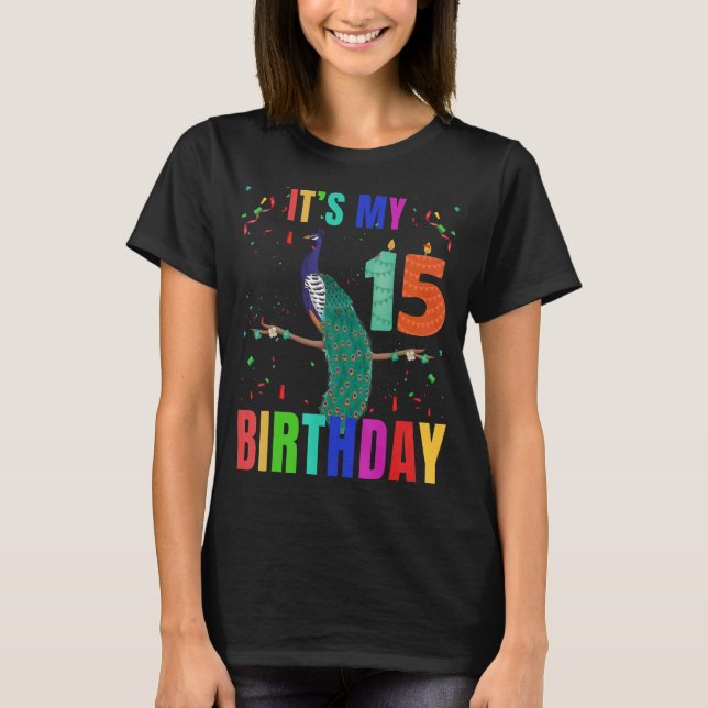 Peacock 15th Birthday   Cute Birds Animal   Graphi T-Shirt (Front)