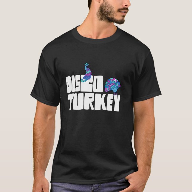 Peacock Disco Turkey  T-Shirt (Front)