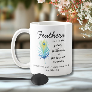 Peacock Feather Sassy Motivational Quote Coffee Mug