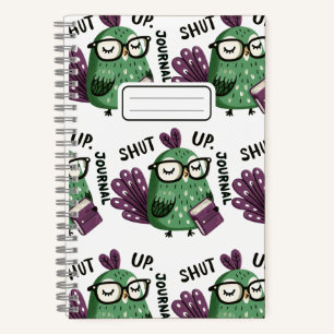 Peacock with Journal - "Shut Up, Journal" Funny