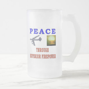 PEACT THROUGH SUPERIOR FIREPOWER FROSTED GLASS BEER MUG