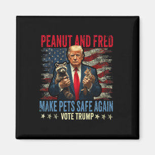 Peanut And Fred Make Pets Safe Again Trump 2024  Magnet