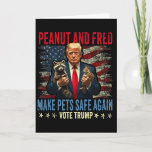 Peanut And Fred Make Pets Safe Again Trump Card