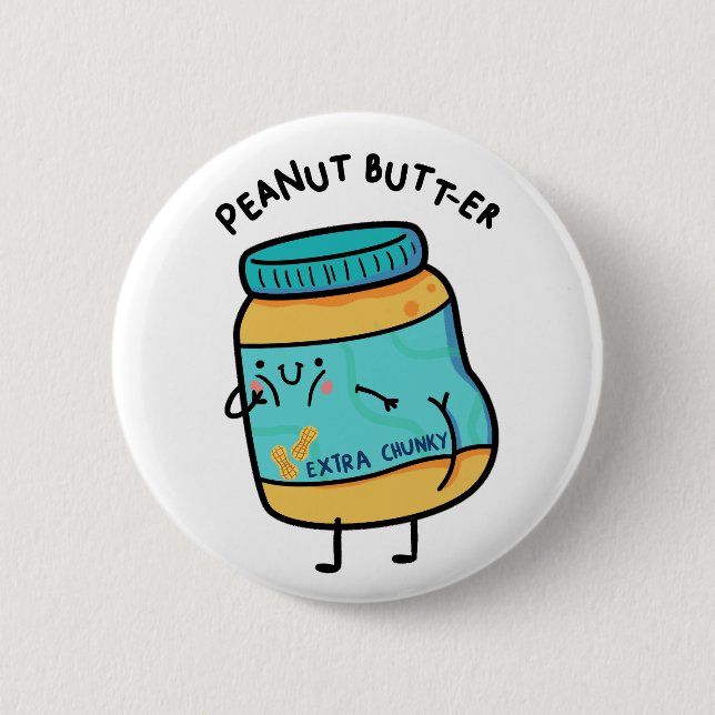 Peanut Butt-er Peanut Pun Button Pin (Front)