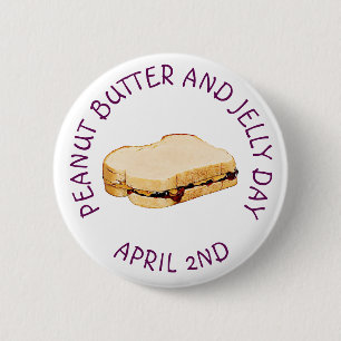 Peanut Butter and Jelly Day April 2nd Button