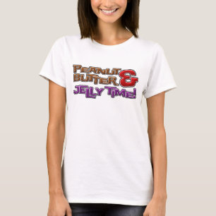 Peanut Butter and Jelly Time! T-Shirt
