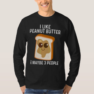 Peanut Butter For Men Women Matching Besties 1 T-Shirt