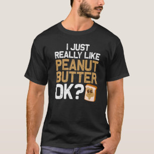 Peanut Butter For Men Women Matching Besties 8 T-Shirt