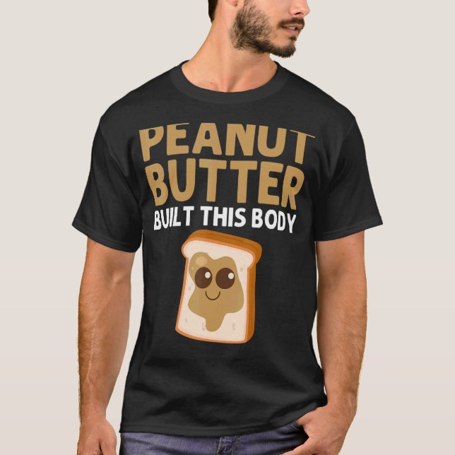 Peanut Butter For Men Women Matching Besties T-Shirt (Front)