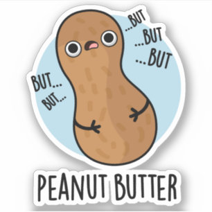 Peanut Butter Funny Nut Pun 