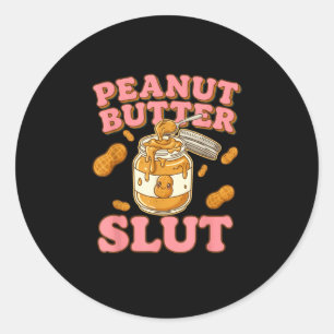 Peanut Butter Funny Peanut Butter Lovers Apparel Classic Round Sticker