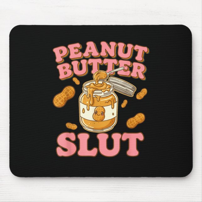 Peanut Butter Funny Peanut Butter Lovers Apparel  Mouse Mat (Front)
