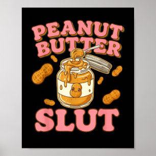 Peanut Butter Funny Peanut Butter Lovers Apparel  Poster