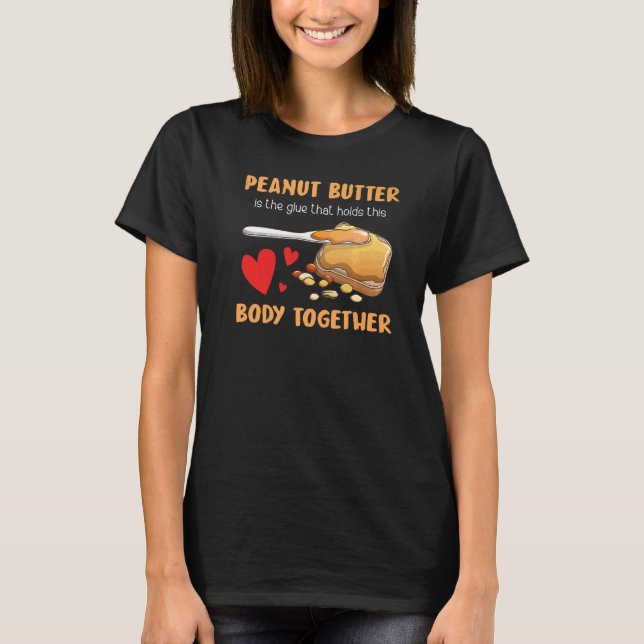 Peanut Butter Holds This Body Jelly Food  Graphic T-Shirt (Front)