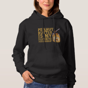 Peanut Butter Is My Favourite Food Group Hoodie