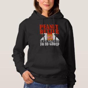 Peanut Butter Is My Favourite Food Group Nutty Spr Hoodie
