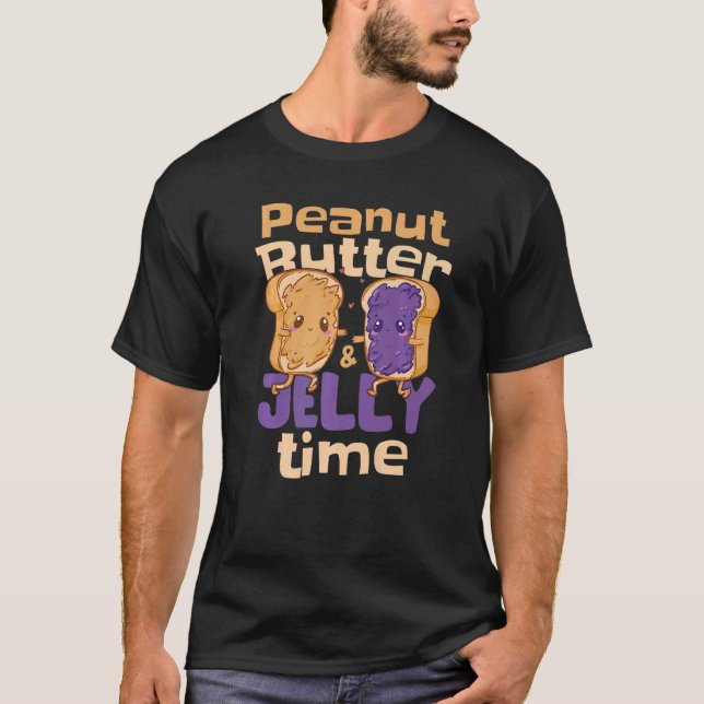 Peanut Butter Jelly Time   T-Shirt (Front)