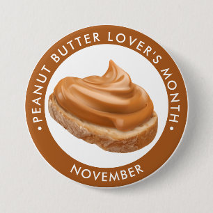 Peanut Butter Lover’s Month, peanut butter toast 7.5 Cm Round Badge