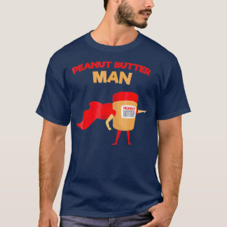 Peanut Butter Man  Funny Superhero T-Shirt