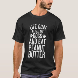 Peanut Butter Pet All The Dogs Funny Dogs and Paea T-Shirt