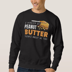 Peanut Butter Thinks About Me Jelly Food Graphic Sweatshirt