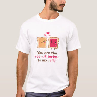 Peanut Butter to My Jelly Cute Toast Design T-Shirt