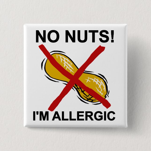 Peanut NO Nuts I'm Allergic 15 Cm Square Badge (Front)