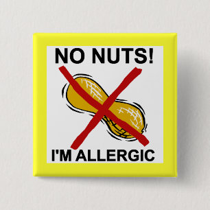 Peanut NO Nuts I'm Allergic 15 Cm Square Badge