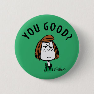 Peanuts   Peppermint Patty You Good? 6 Cm Round Badge