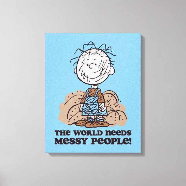 Peanuts | Pigpen The World Needs Messy People! Canvas Print (Front)