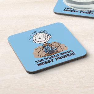 Peanuts Pigpen The World Needs Messy People! Coaster