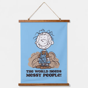 Peanuts Pigpen The World Needs Messy People! Hanging Tapestry