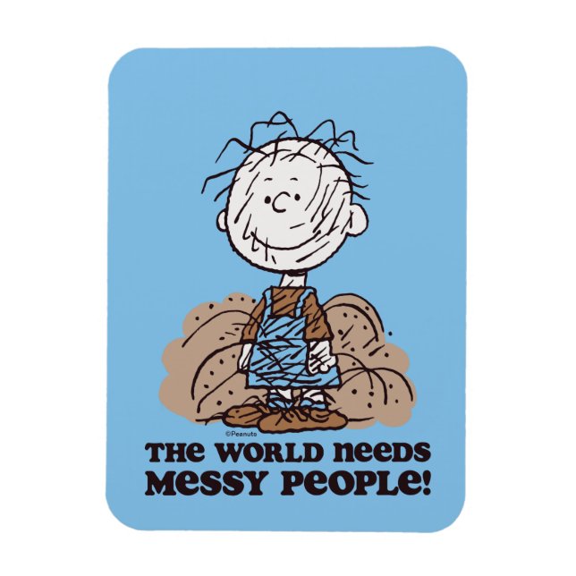 Peanuts | Pigpen The World Needs Messy People! Magnet (Vertical)