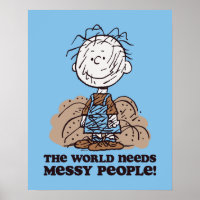 Peanuts | Pigpen The World Needs Messy People!