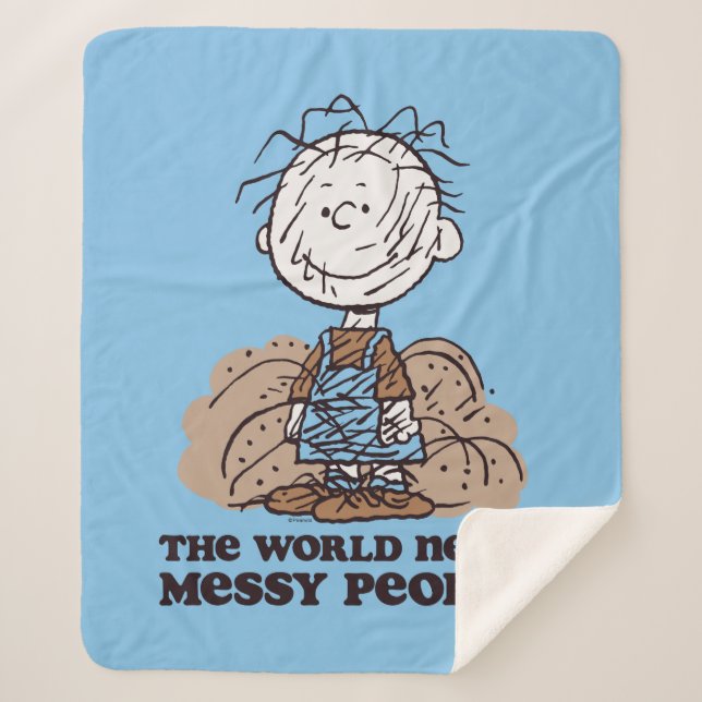 Peanuts | Pigpen The World Needs Messy People! Sherpa Blanket (Front)