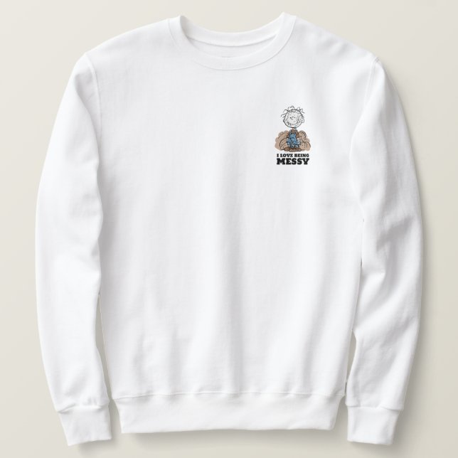 Peanuts | Pigpen The World Needs Messy People! Sweatshirt (Design Front)