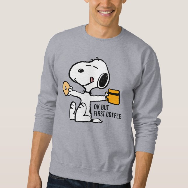Peanuts | Snoopy OK But First Coffee Sweatshirt (Front)
