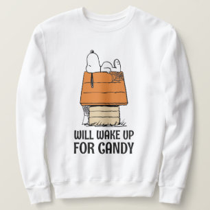 Peanuts Snoopy Will Wake Up For Candy Sweatshirt