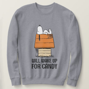 Peanuts Snoopy Will Wake Up For Candy Sweatshirt