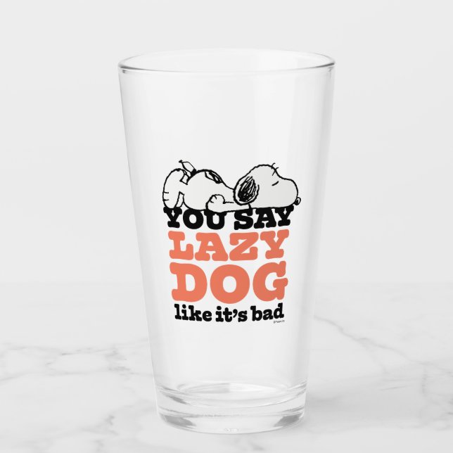 Peanuts | Snoopy You Say Lazy Dog Like It's Bad Glass (Front)