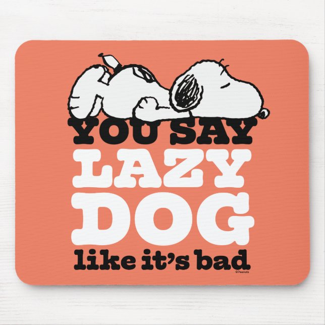Peanuts | Snoopy You Say Lazy Dog Like It's Bad Mouse Mat (Front)